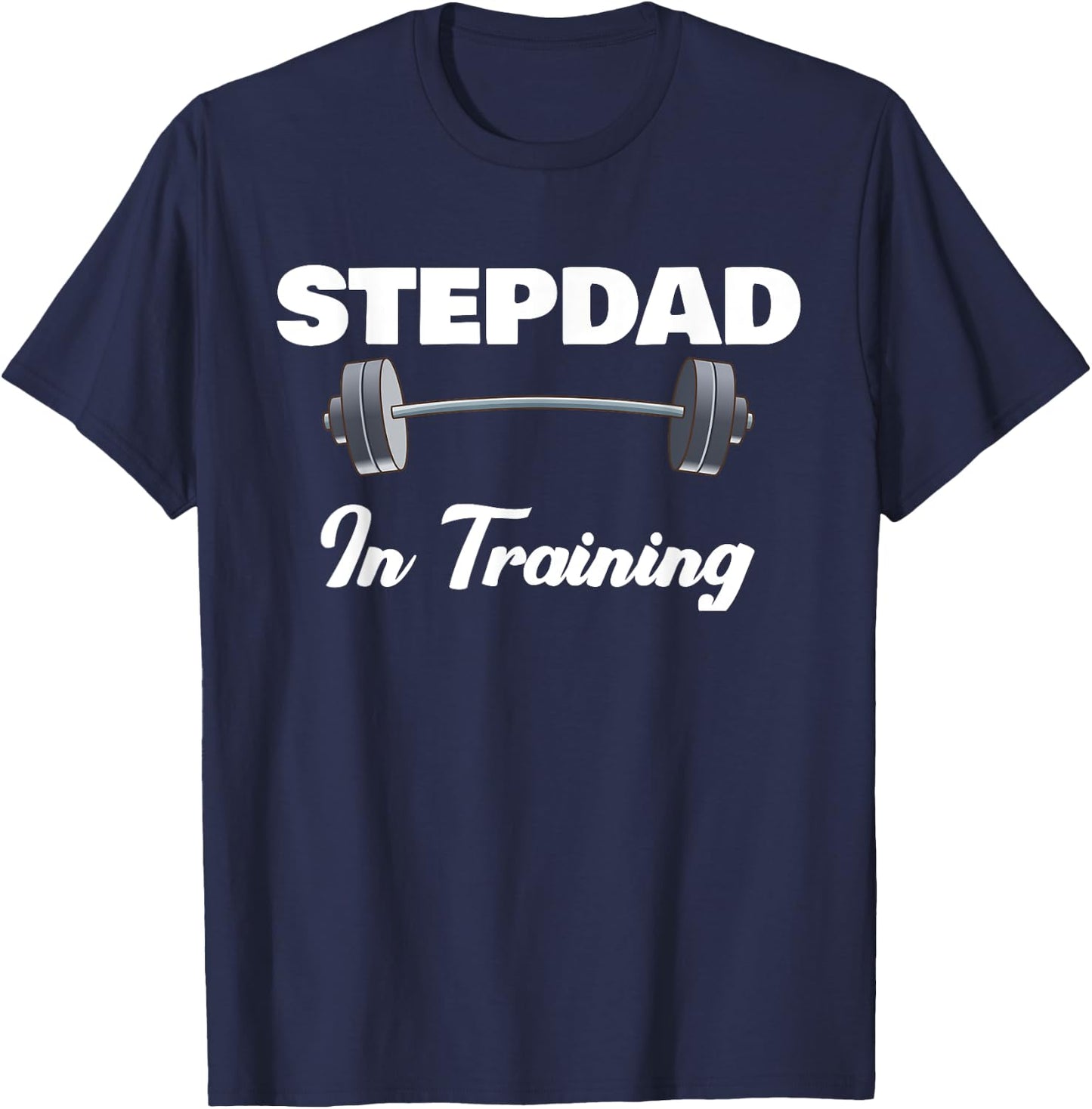 Step-Dad Fathers Day Gift 1st Time - Stepdad In Training T-Shirt - T-Shirt | Navy