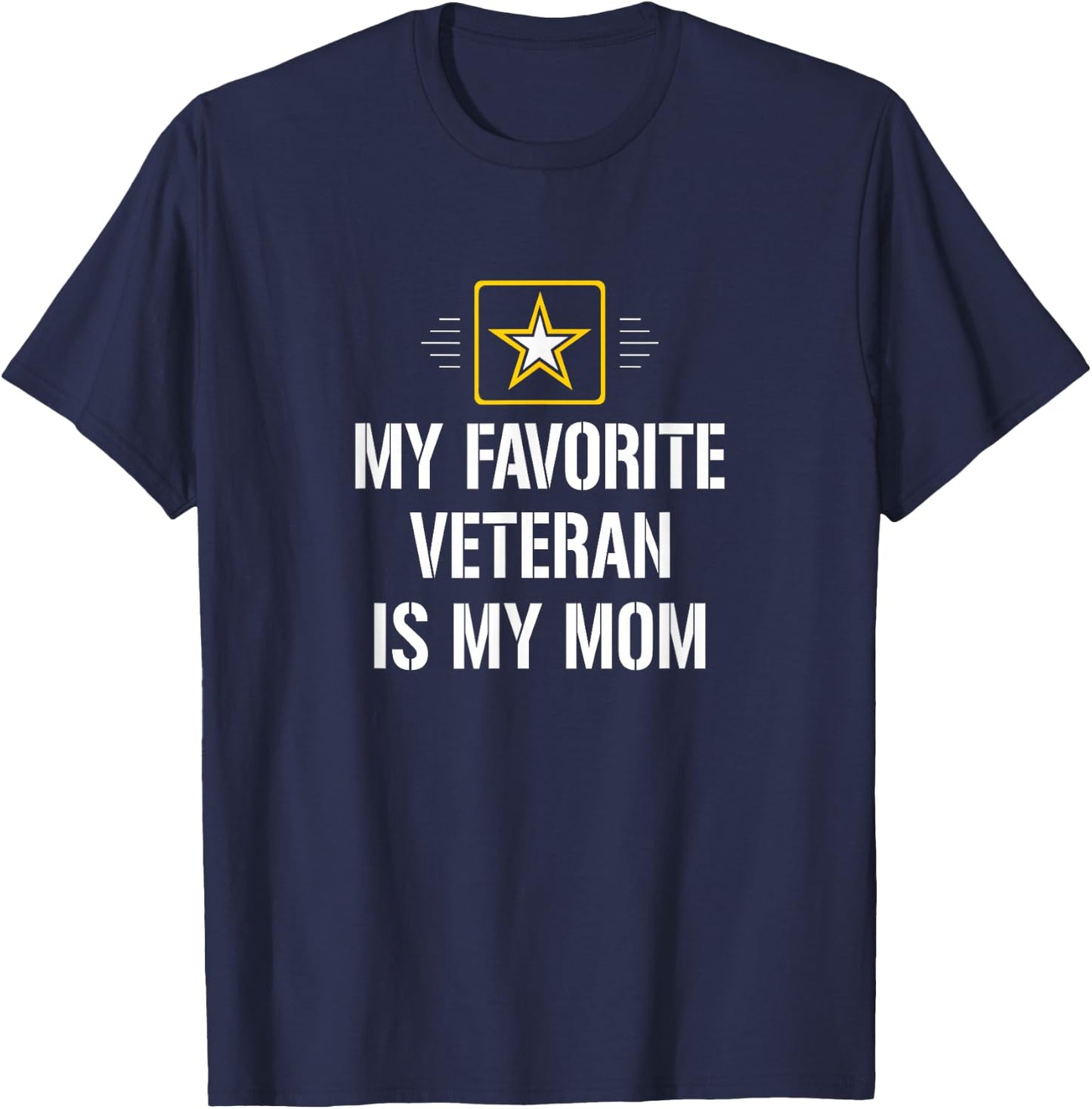 My Favorite Veteran Is My Mom T-Shirt - T-Shirt | Navy
