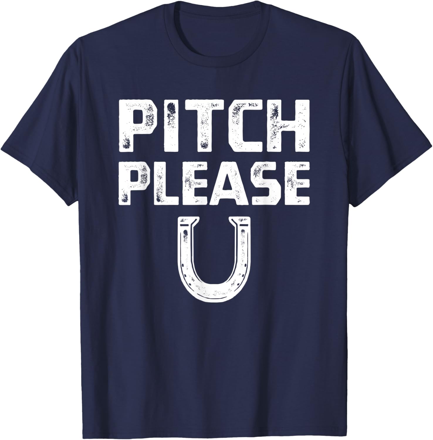 Pitch Please Horseshoe Shirt, Horse Shoe Pitching Game T-Shirt - T-Shirt | Navy