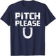 Pitch Please Horseshoe Shirt, Horse Shoe Pitching Game T-Shirt - T-Shirt | Navy