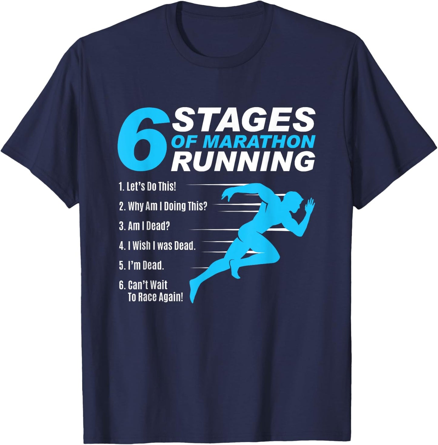 6 Stages Of Marathon Running Funny Run Lover Runner Gift T-Shirt - T-Shirt | Navy