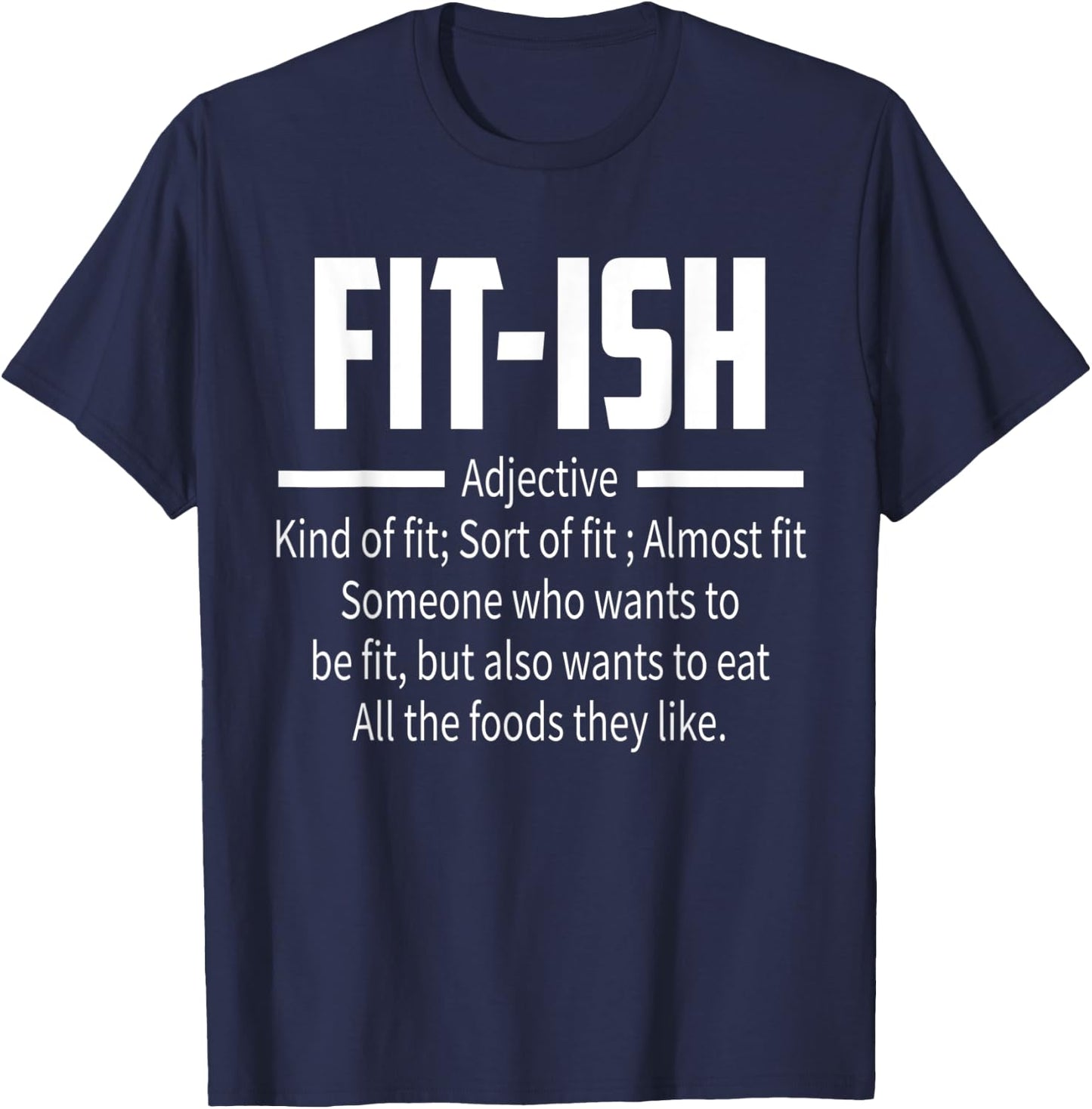 Fit (ish) Word Definition Funny Workout Gym Training Fitness T-Shirt - T-Shirt | Navy