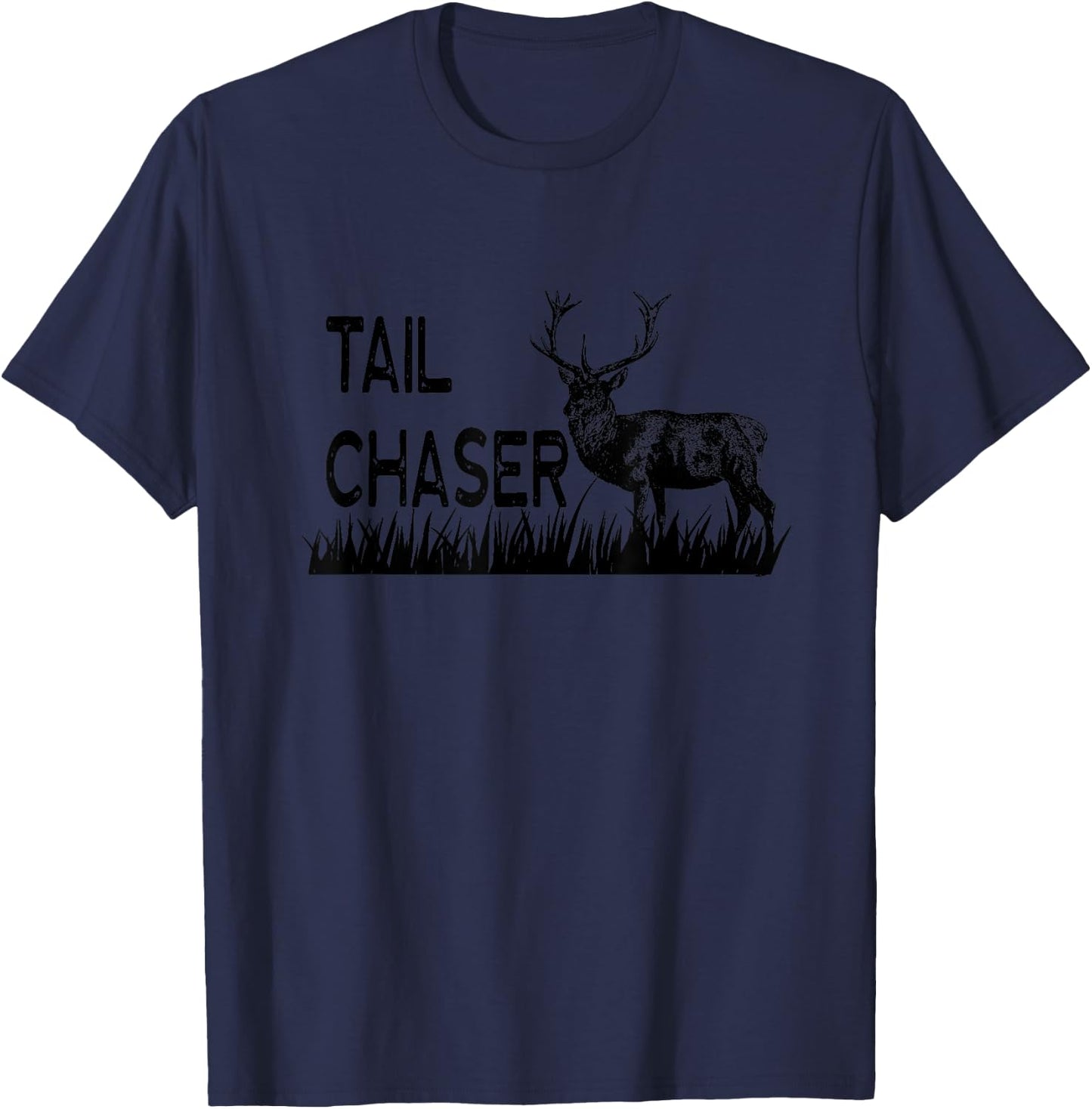 Tail Chaser Whitetail Deer Elk Buck Hunt Hunter Tag Doe T-Shirt - T-Shirt | Navy