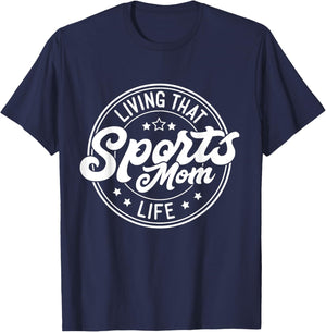 Living That Sports Mom Life Funny Mothers Day Sports Mom T-Shirt - T-Shirt | Navy