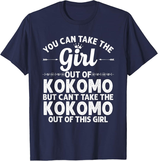 Girl Out Of KOKOMO IN INDIANA Gift Funny Home Roots USA T-Shirt - T-Shirt | Navy