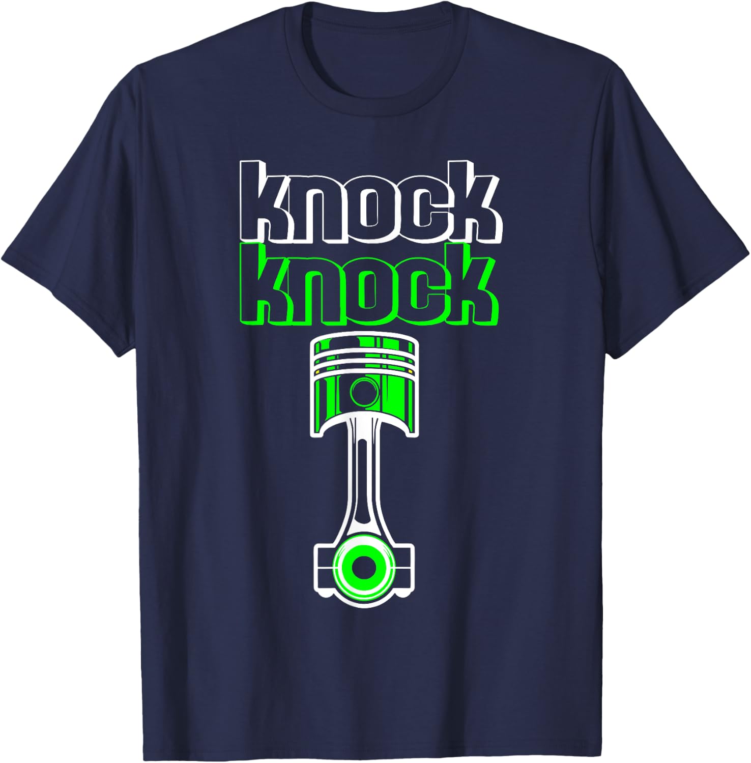 Knock Knock Piston Funny Muscle Car Lover Engineer Mechanic T-Shirt - T-Shirt | Navy