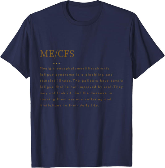 Me/Cfs Awareness Me/Cfs Disease Patient Gift T-Shirt - T-Shirt | Navy