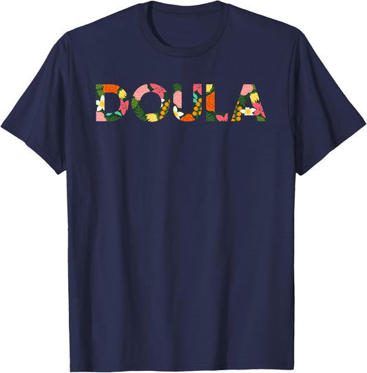 Doula Shirt Floral Birth Team Gift T-Shirt - T-Shirt | Navy
