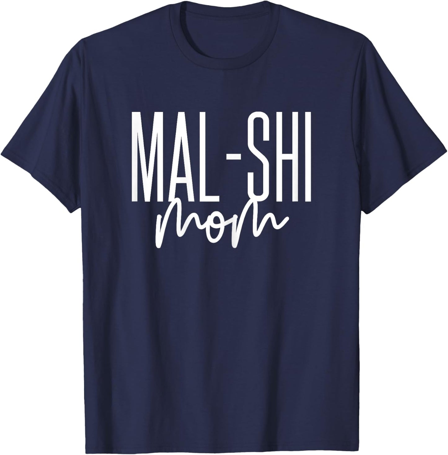 Mal-Shi Mom Maltese Shih Tzu Mix MalShi Dog T-Shirt - T-Shirt | Navy