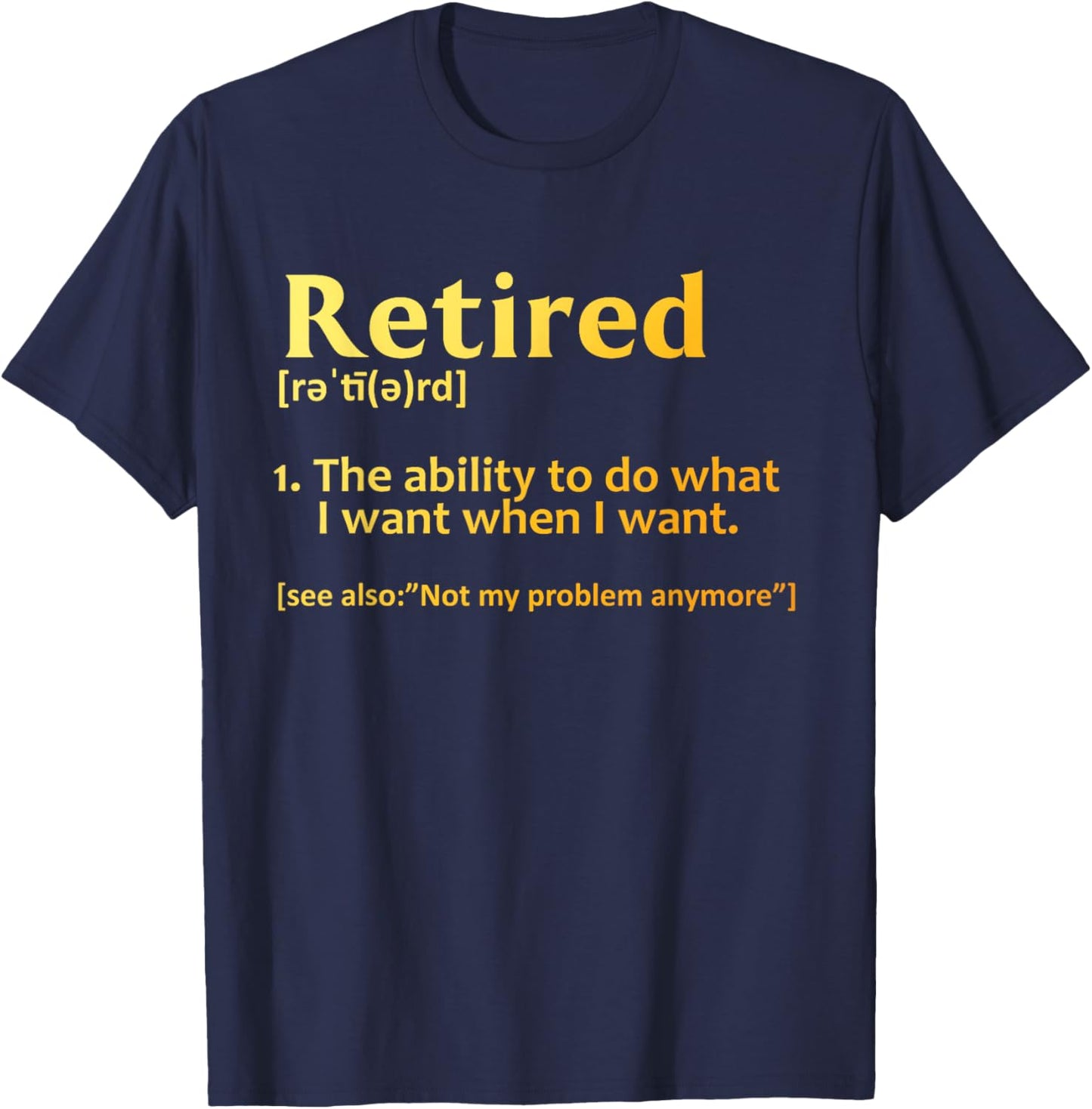 Retirement Design Women Retired Retiree Retirement T-Shirt - T-Shirt | Navy