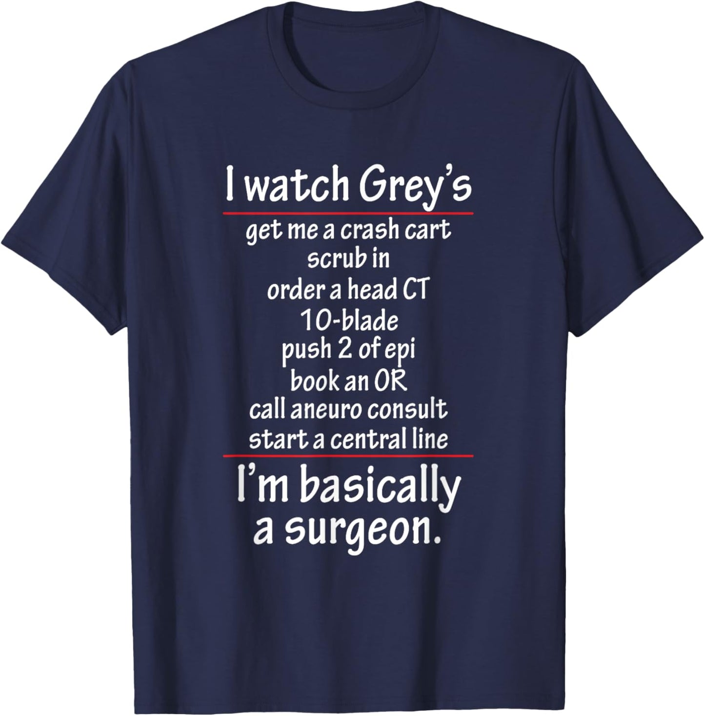 Doctor Novelty Apparel I'm Basically Surgeon T-Shirt - T-Shirt | Navy