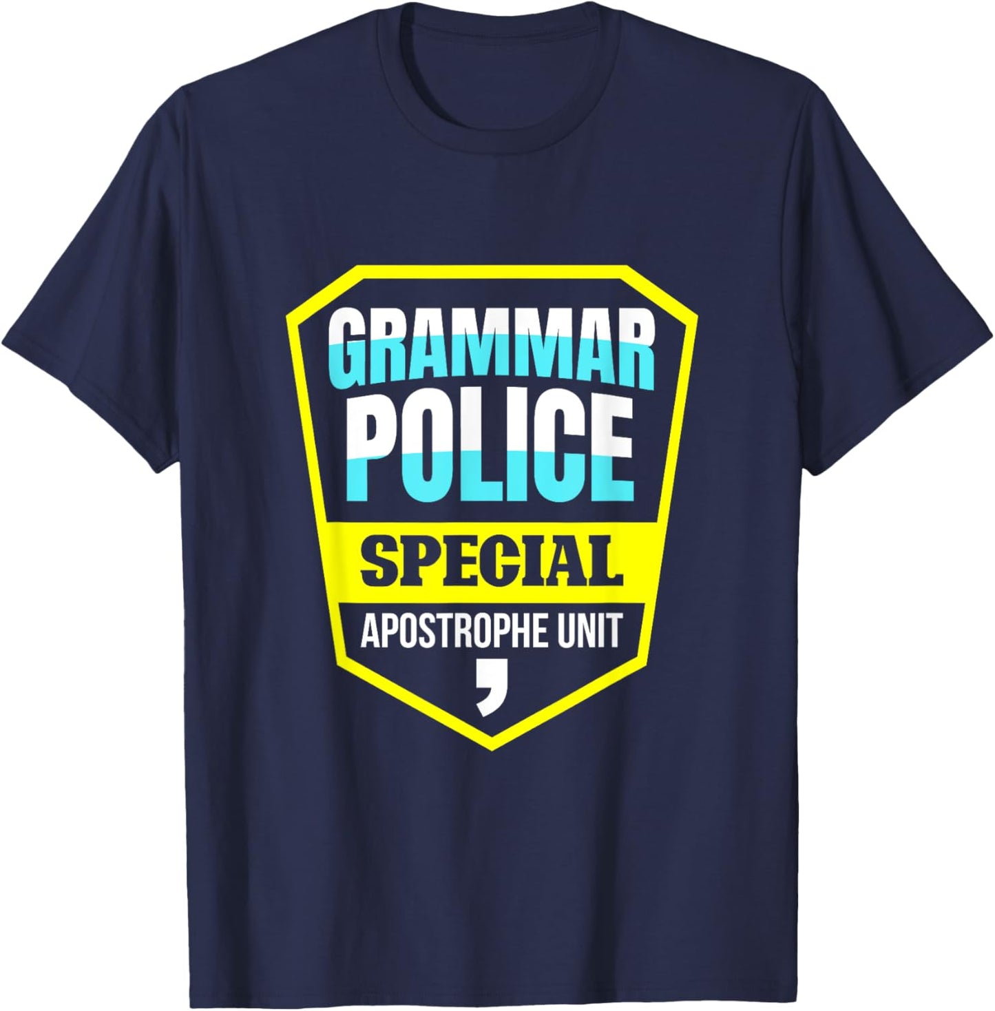 Grammar Police Special Apostrophe Unit Costume Teachers T-Shirt - T-Shirt | Navy
