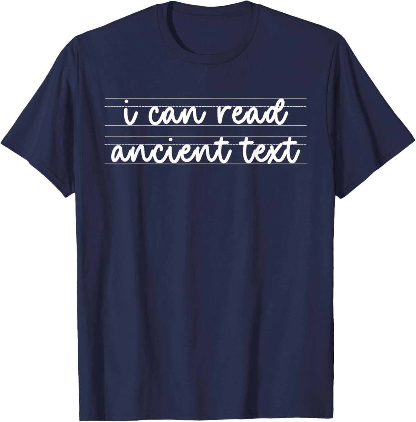 Handwriting I Can Read Ancient Text Funny Cursive Writing T-Shirt - T-Shirt | Navy