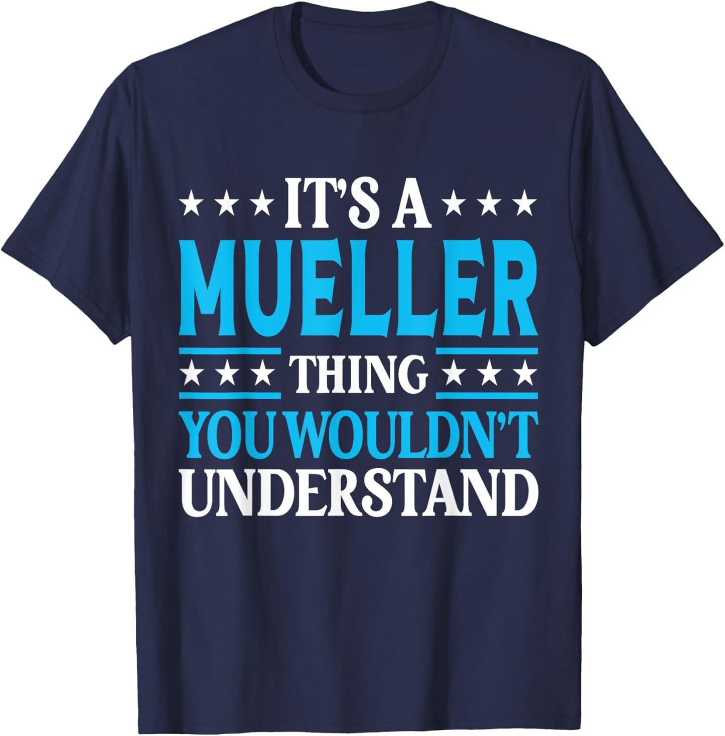 It's A Mueller Thing Surname Funny Family Last Name Mueller T-Shirt - T-Shirt | Navy