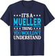 It's A Mueller Thing Surname Funny Family Last Name Mueller T-Shirt - T-Shirt | Navy