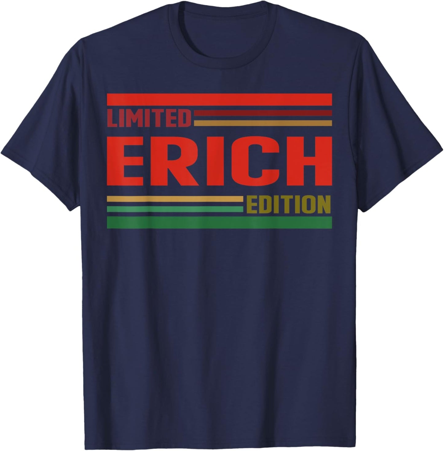 ERICH Limited Edition Shirt ERICH Name Personalized T-Shirt - T-Shirt | Navy