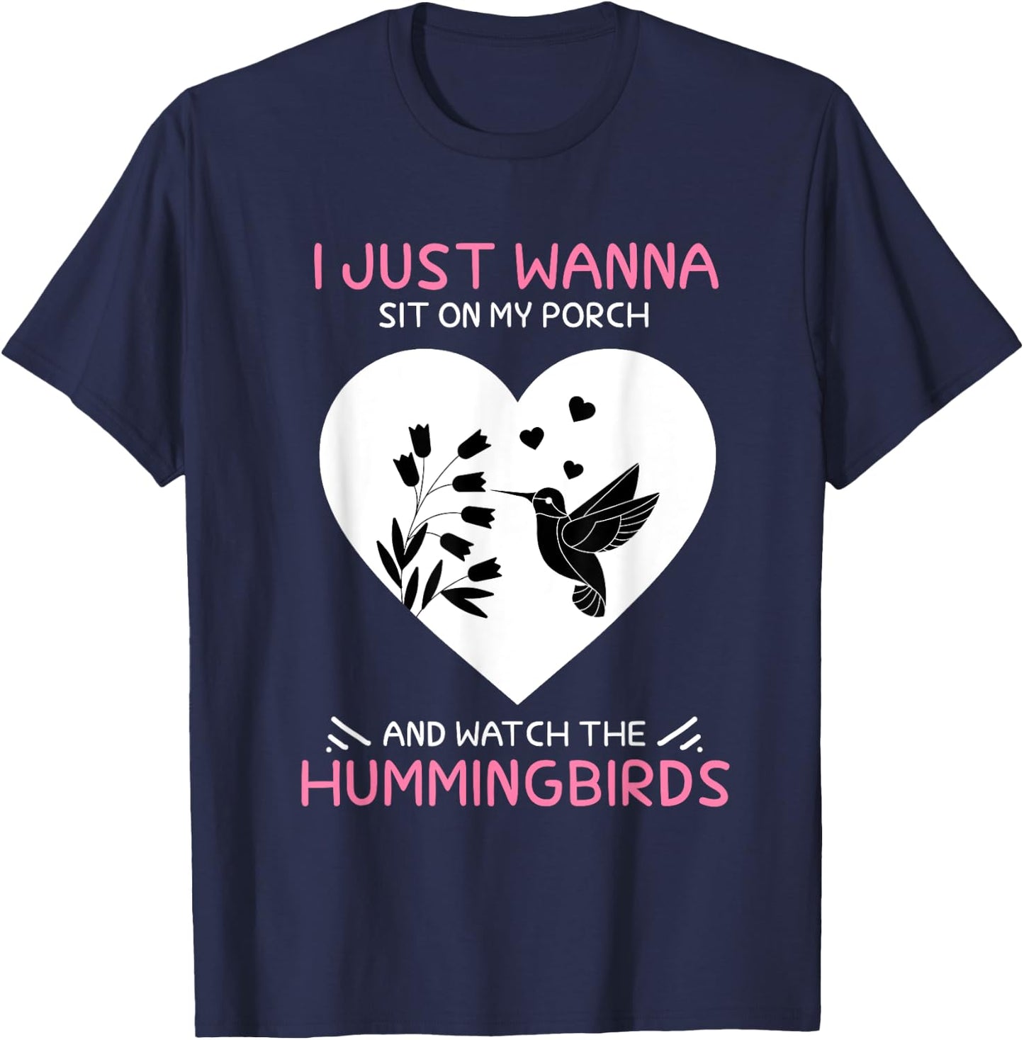 I Just Wanna Sit On My Porch The Bee Hummingbird Lovers T-Shirt - T-Shirt | Navy
