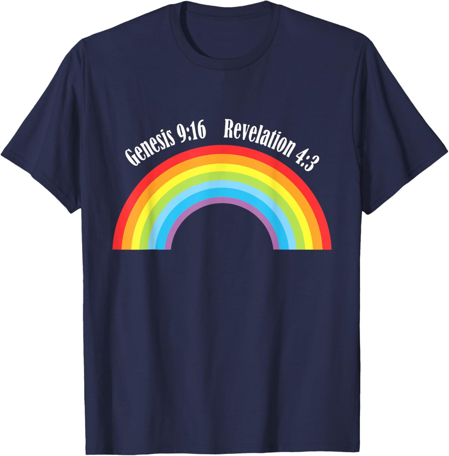 Rainbow Genesis 9-13 Revelation 4-3 Bible Christian Lover T-Shirt - T-Shirt | Navy
