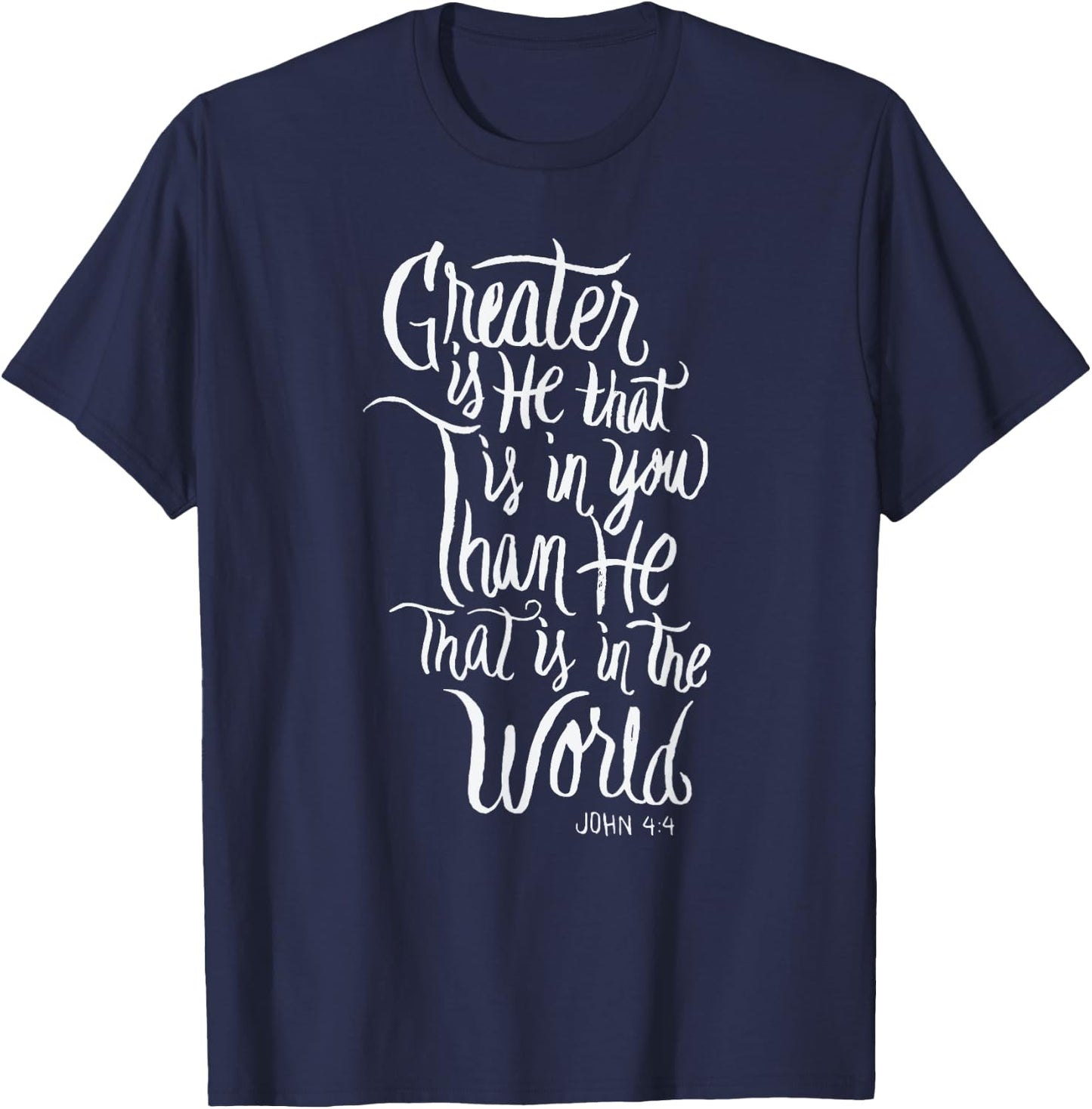 Greater is He that is in you than He that is the world T-Shirt - T-Shirt | Navy