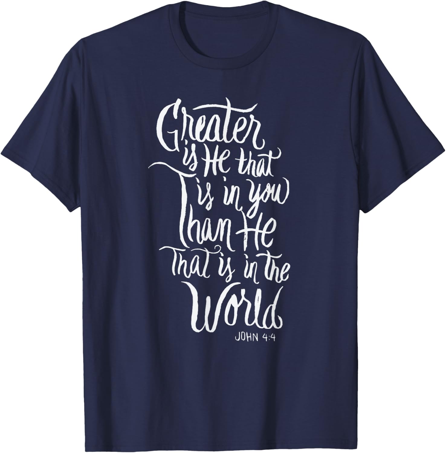 Greater is He that is in you than He that is the world T-Shirt - T-Shirt | Navy