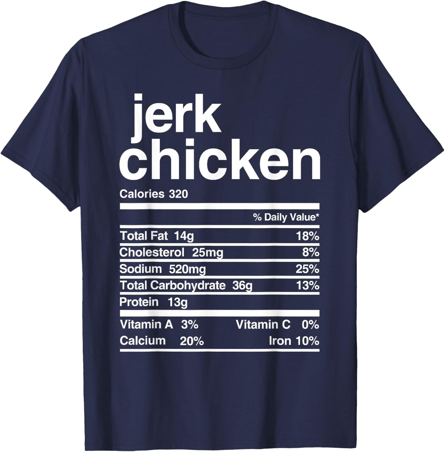 Jerk Chicken Nutritional Value T-Shirt - T-Shirt | Navy