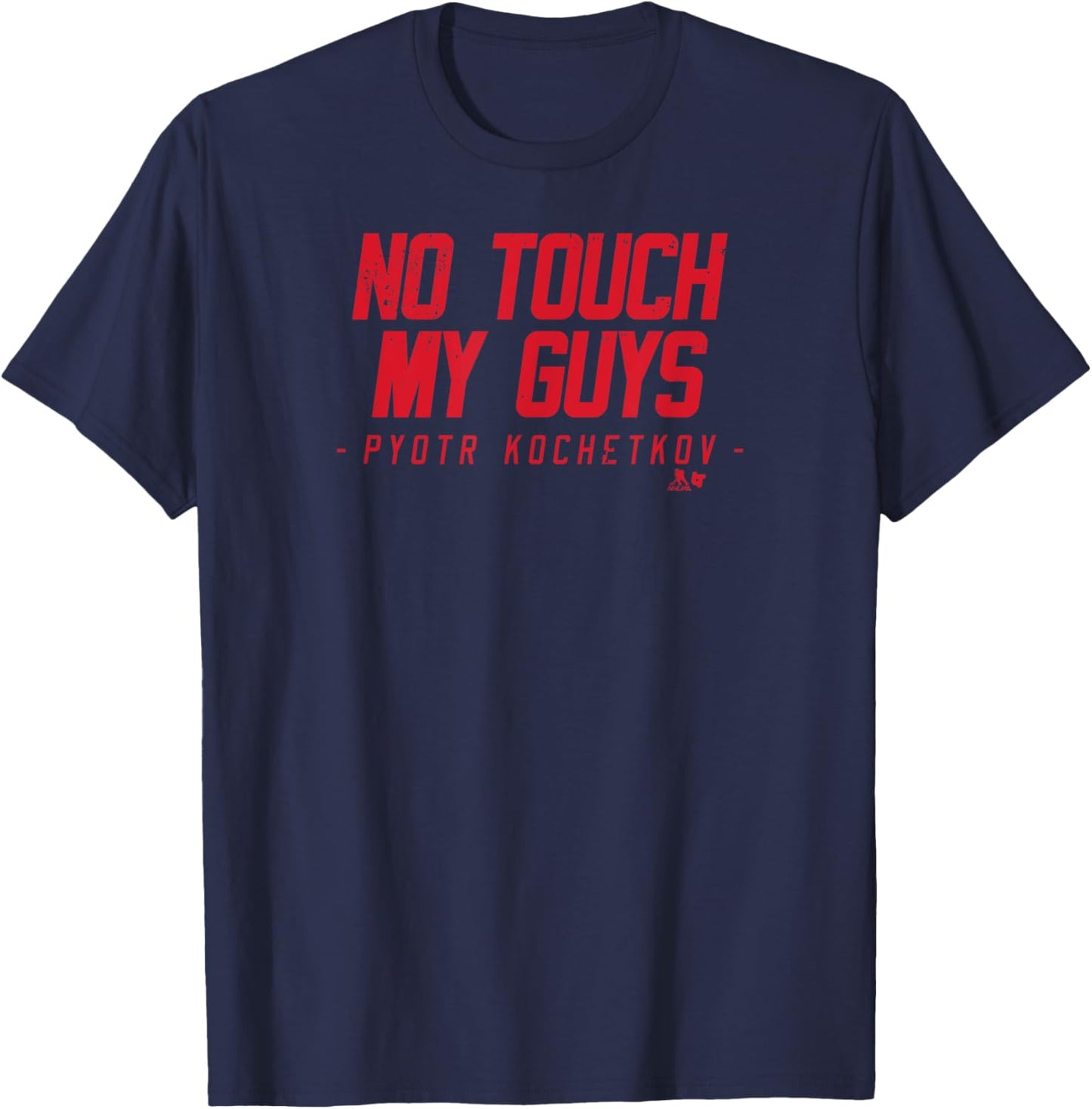 Pyotr Kochetkov - No Touch My Guys - Carolina Hockey T-Shirt - T-Shirt | Navy