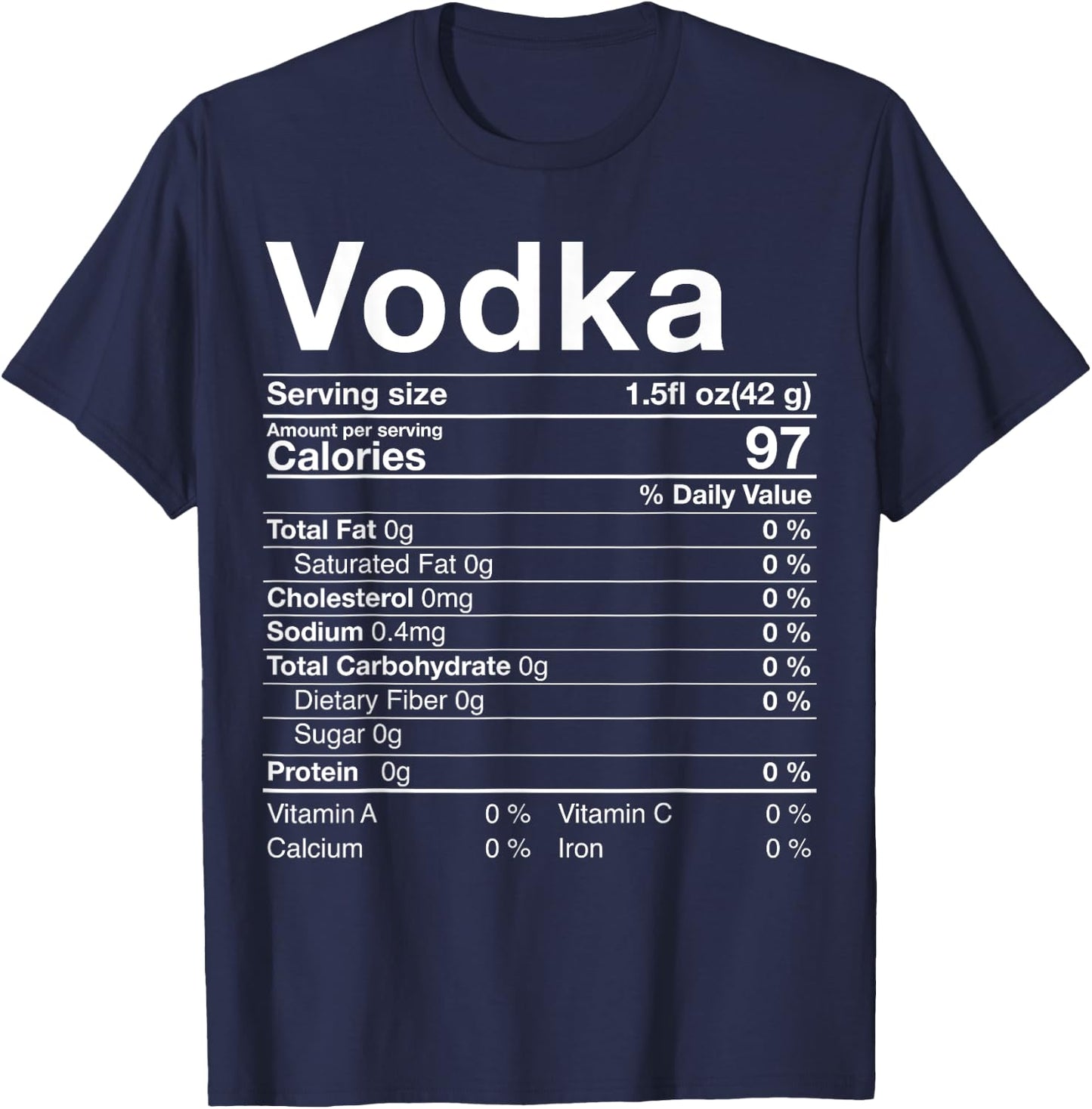 Vodka Nutrition Facts Thanksgiving Gifts Drinking Costume T-Shirt - T-Shirt | Navy