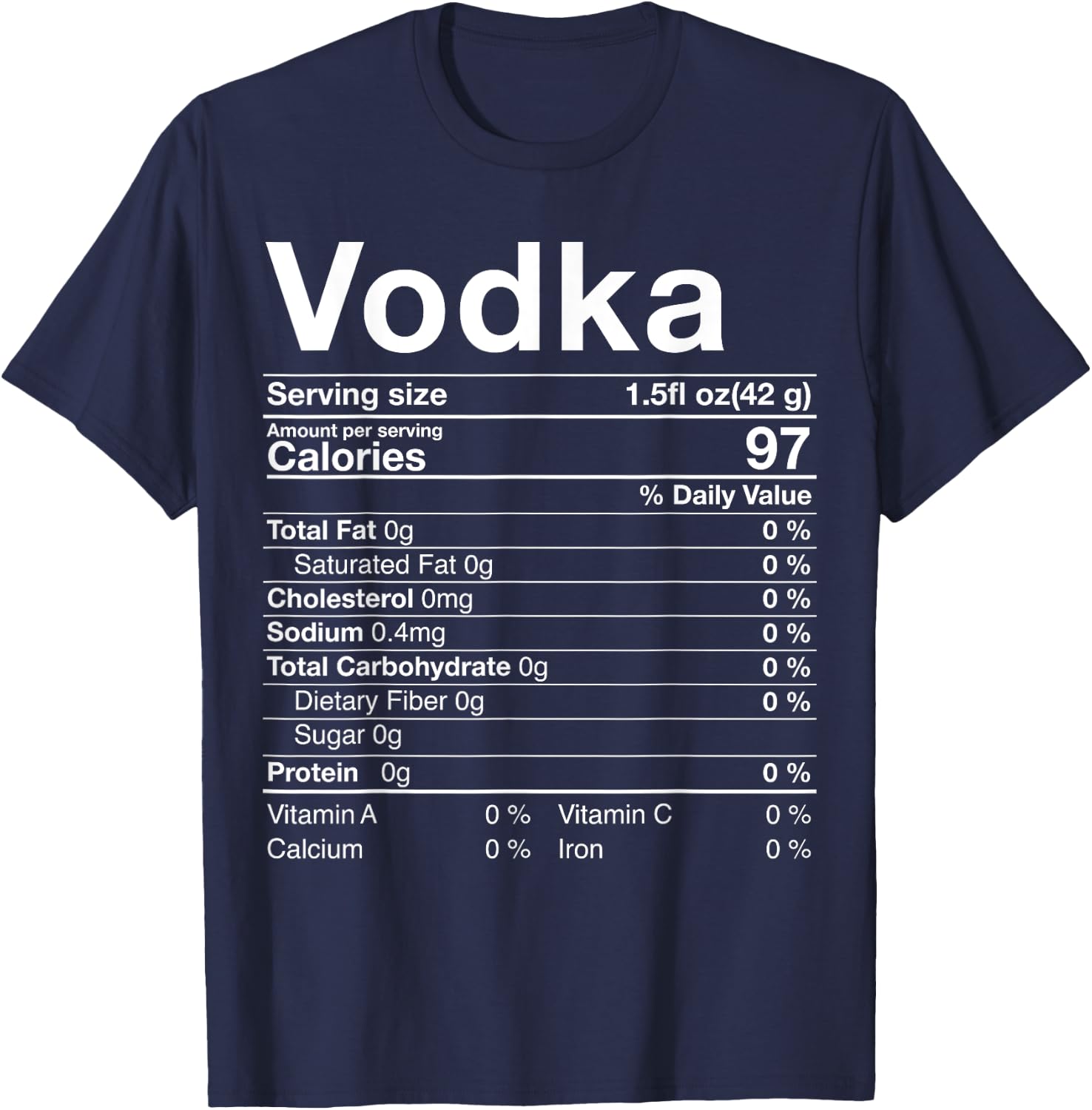 Vodka Nutrition Facts Thanksgiving Gifts Drinking Costume T-Shirt - T-Shirt | Navy