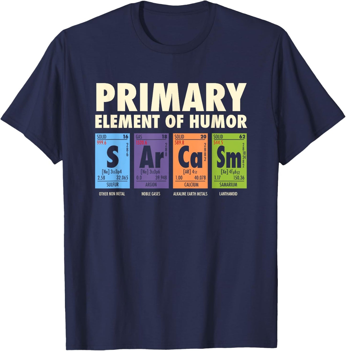 Sarcasm Primary Element Of Humor | Men Women Kids T-Shirt - T-Shirt | Navy