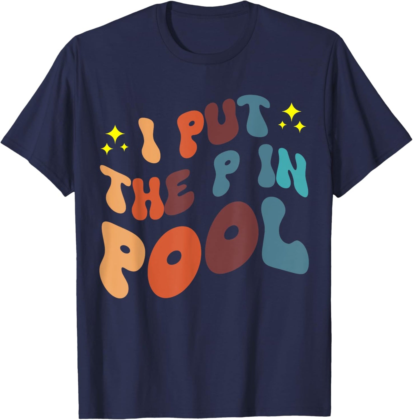 I Put The P In Pool T-Shirt - T-Shirt | Navy