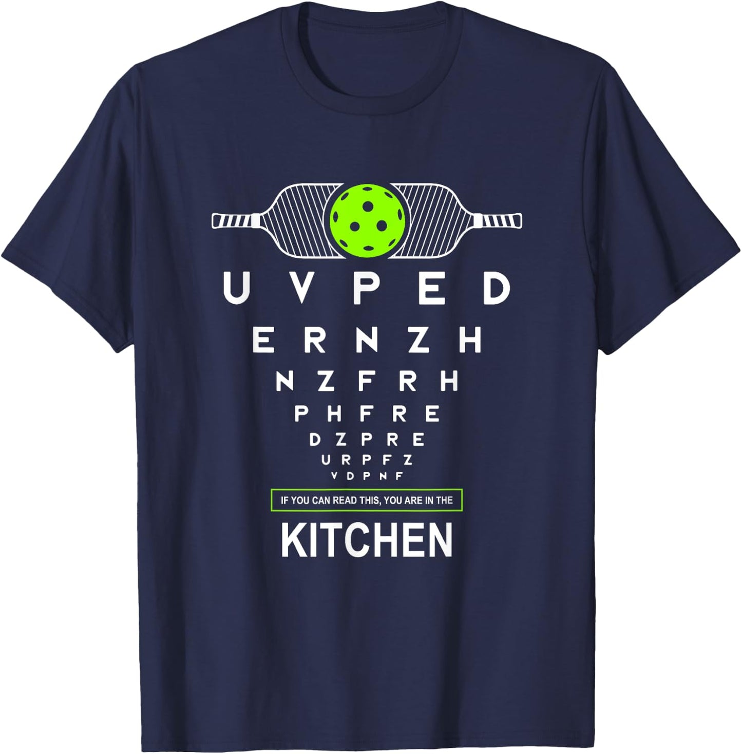 Funny Eyesight Pickleball Joke If You Can Read This Kitchen T-Shirt - T-Shirt | Navy