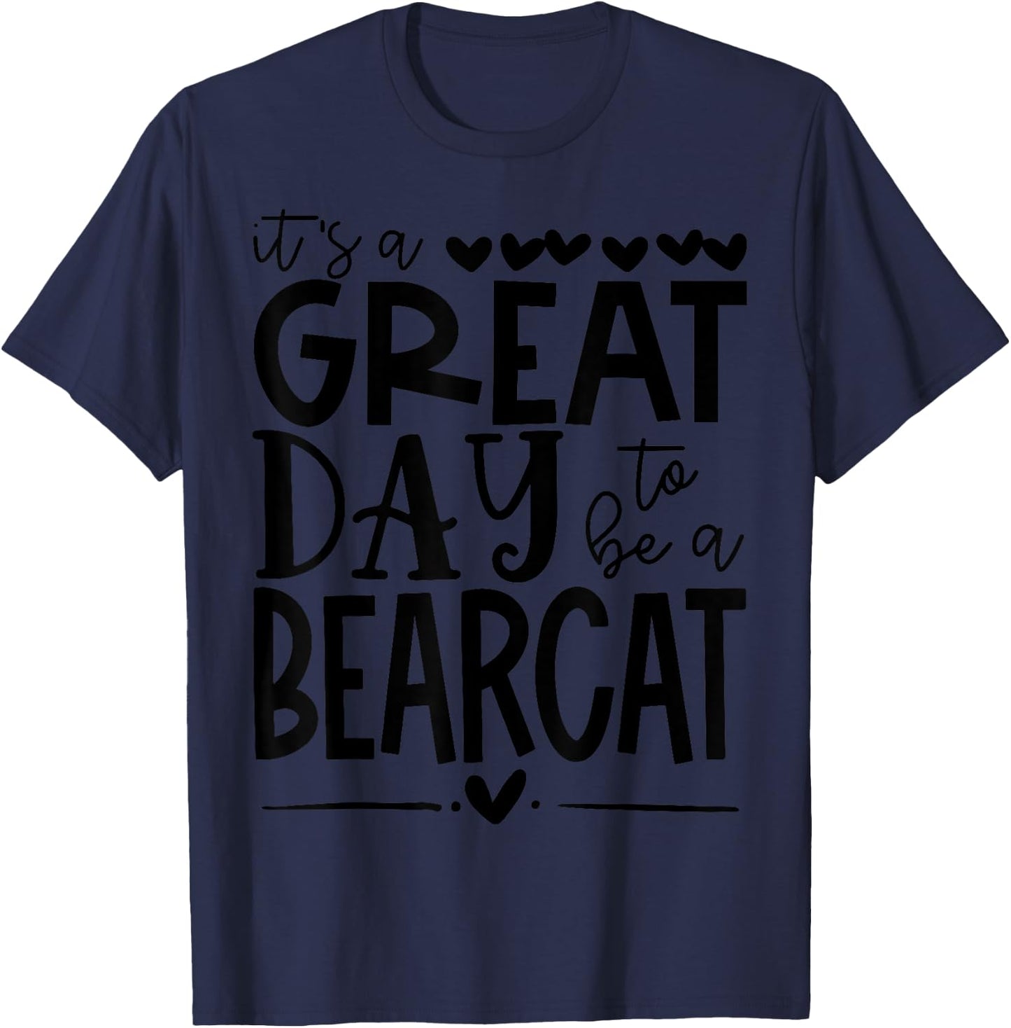 Bearcats School Sports Fan Team Spirit Mascot Gift Great Day T-Shirt - T-Shirt | Navy