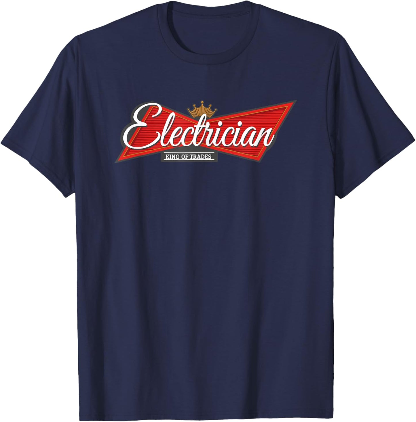Electrician King of Trades T-Shirt - T-Shirt | Navy