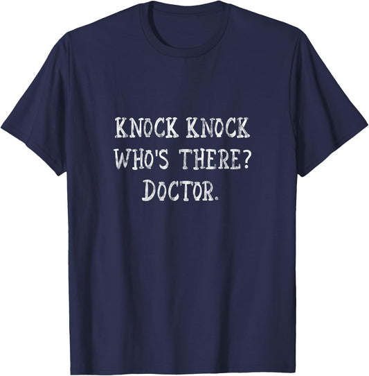 Knock Knock Who's There Doctor T-Shirt - T-Shirt | Navy