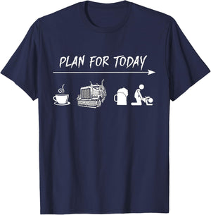 Plan For Today Coffee Trucking Beer Fuck T-Shirt - T-Shirt | Navy