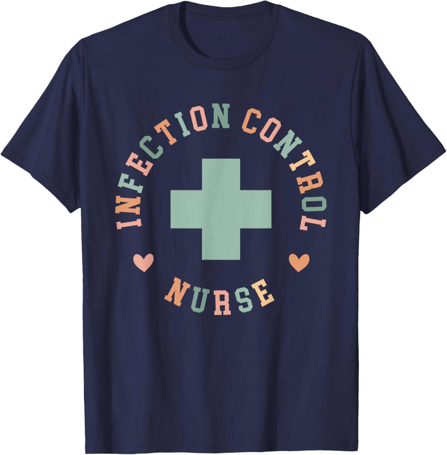 Infection Control Nurse Best Infection Prevention Nurse T-Shirt - T-Shirt | Navy