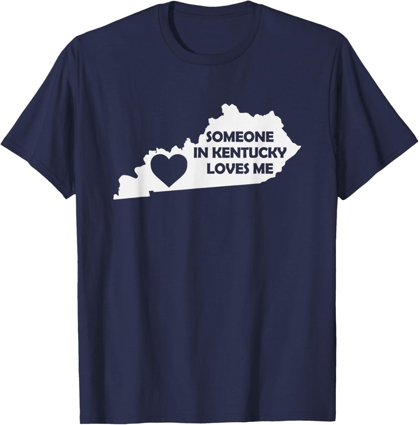 Someone In Kentucky Loves Me Family for Adults Kids Boy Girl T-Shirt - T-Shirt | Navy