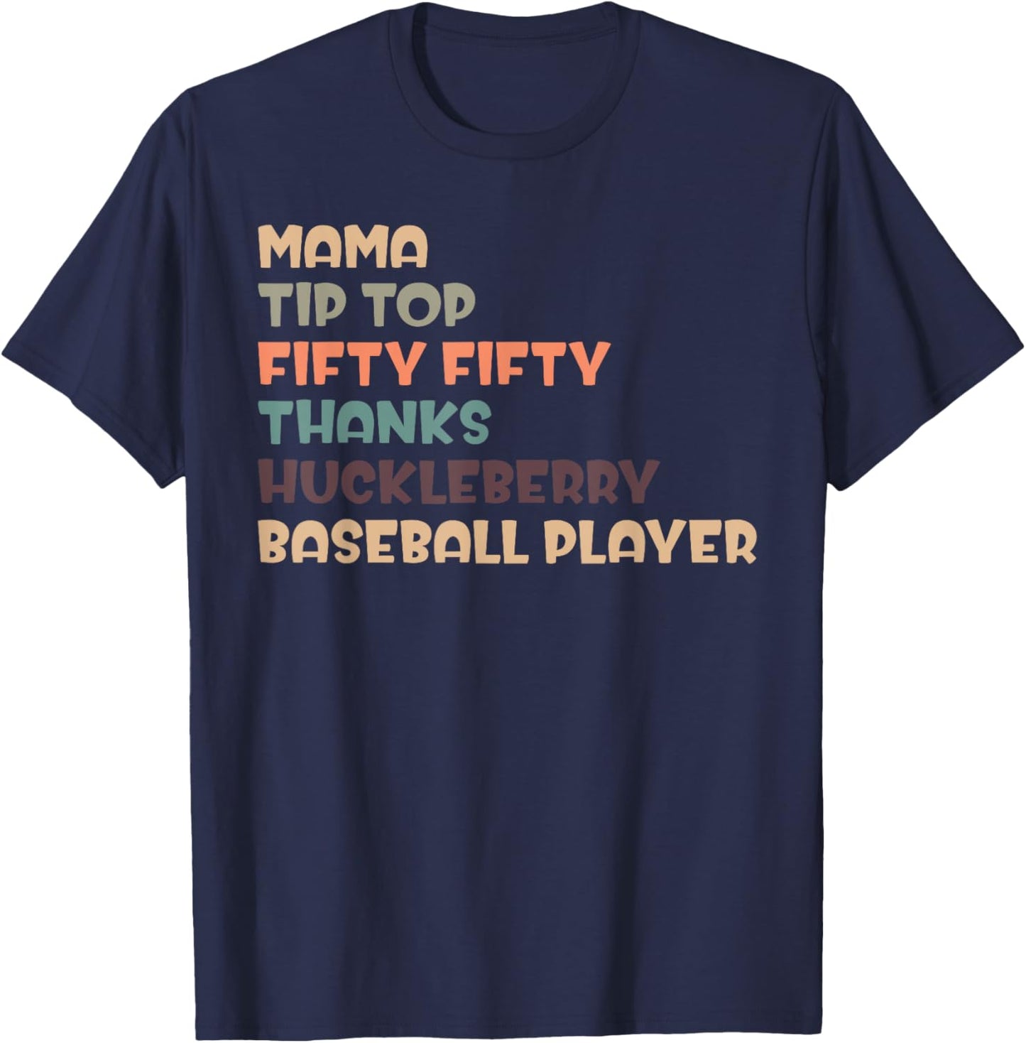 Mama Tip Top Fifty Thanks Huckleberry Neuro Nurse Stroke T-Shirt - T-Shirt | Navy