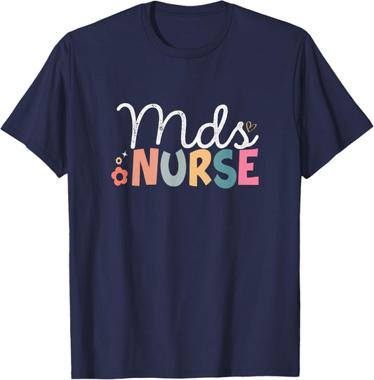 Funny Mds Nurse Mds Coordinator Nurse Day Appreciation T-Shirt - T-Shirt | Navy