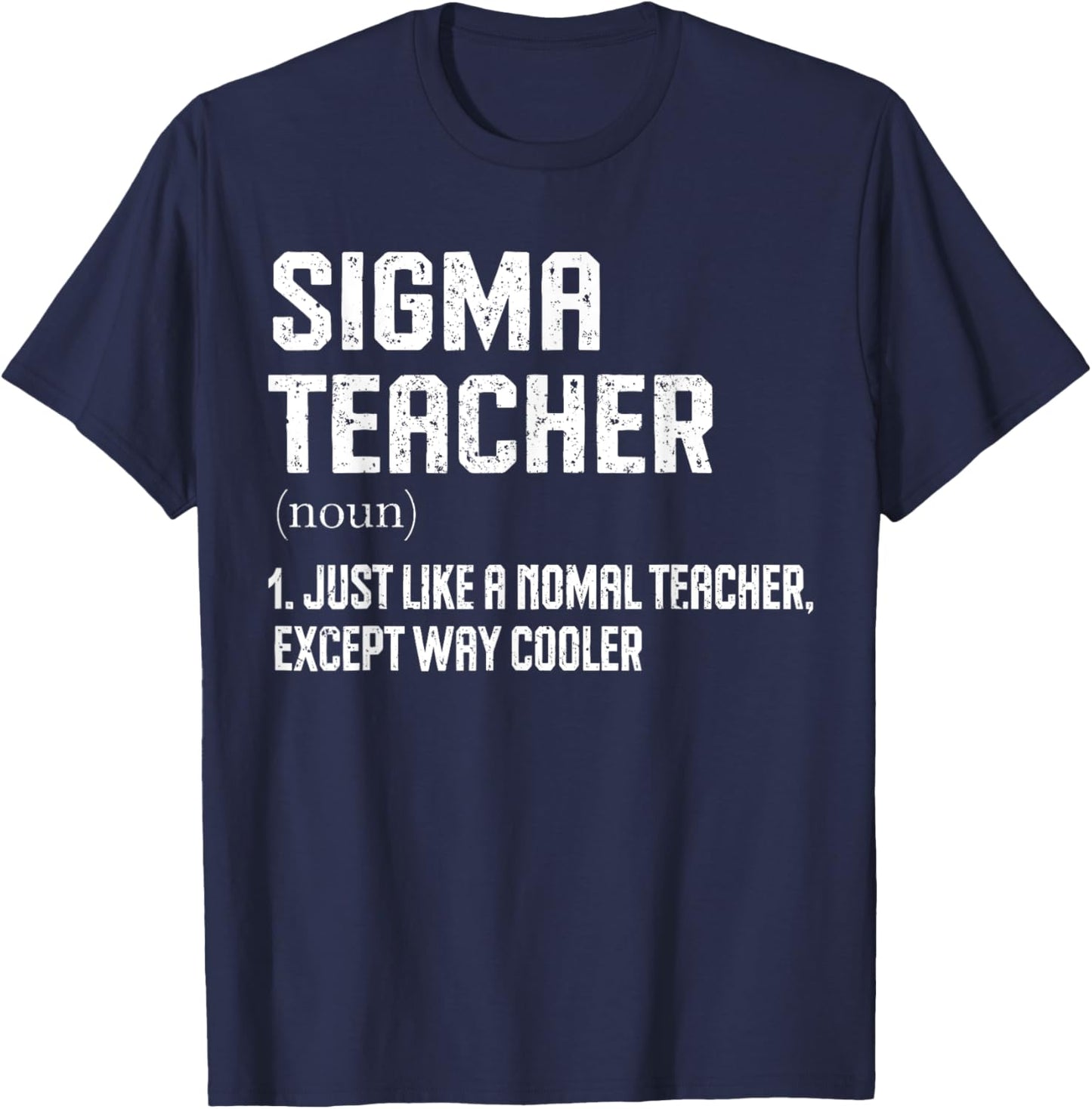Sigma Teacher Funny Meme Gen Z Sigma T-Shirt - T-Shirt | Navy