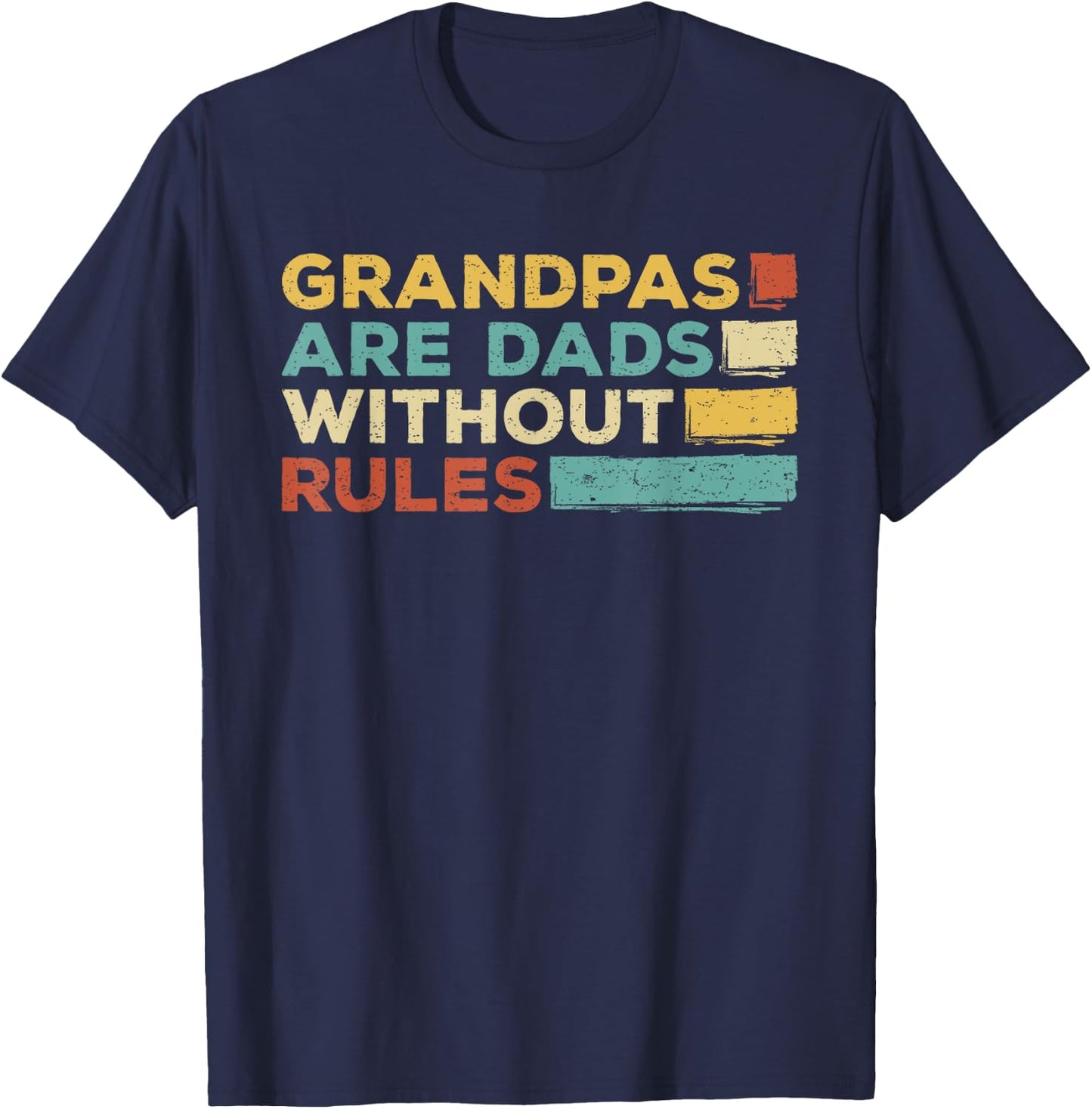Funny for Grandfather - Grandpas are Dad Without Rules T-Shirt - T-Shirt | Navy