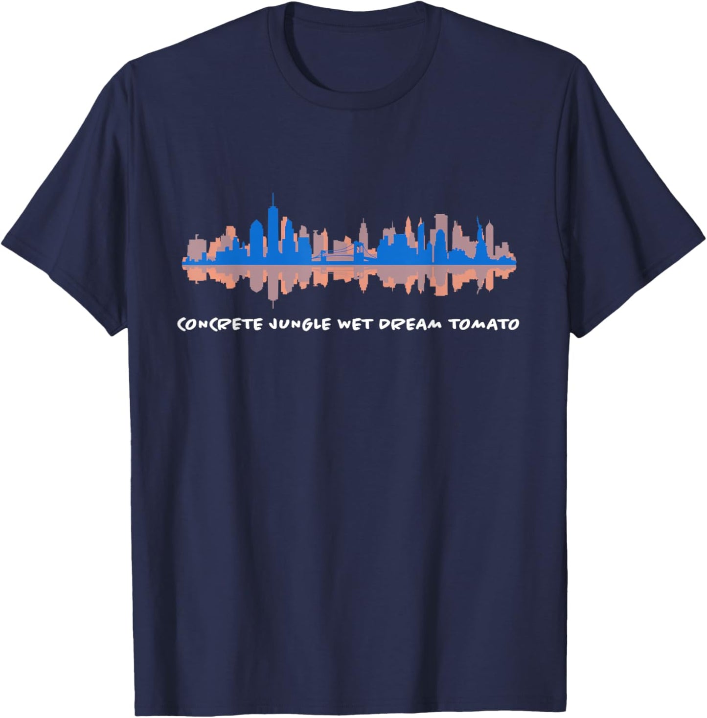 Concrete jungle wet dream tomato T-Shirt - T-Shirt | Navy