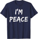 Shirt I Come in Peace I'm Peace Funny Matching Couple T-Shirt - T-Shirt | Navy