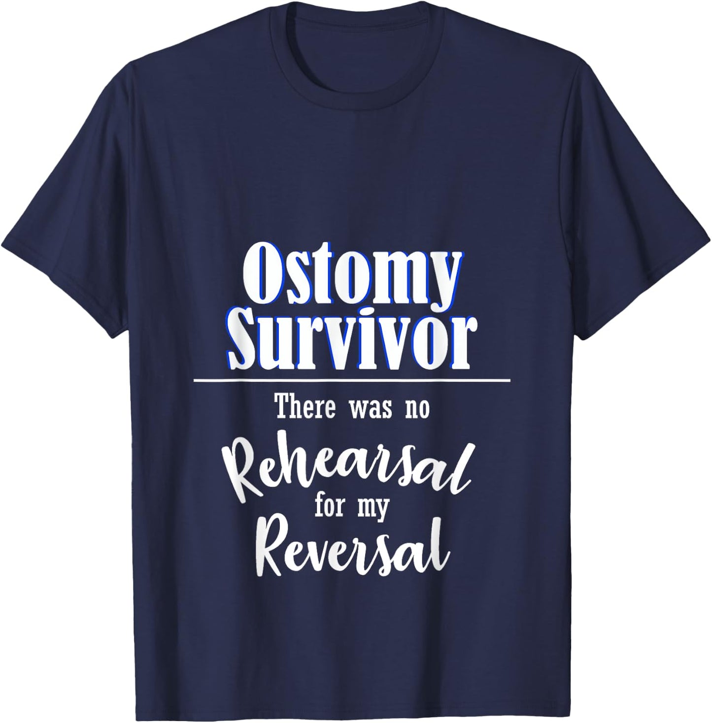 Funny Ostomy No Rehearsal For My Reversal Stoma Surgery Bag T-Shirt - T-Shirt | Navy