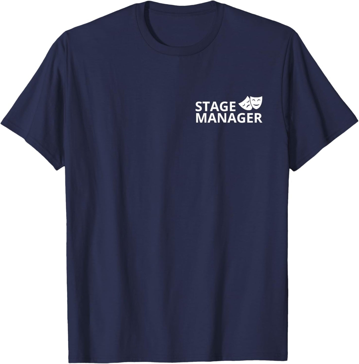 Stage Manager - For Professional Backstage Manager Crew T-Shirt - T-Shirt | Navy