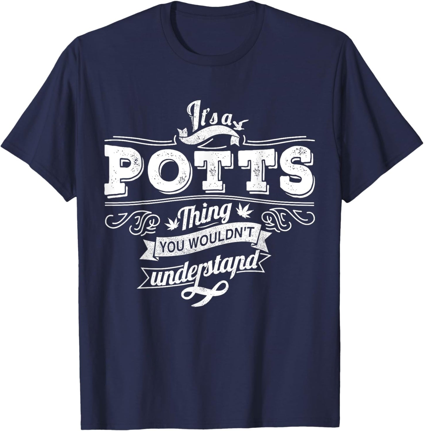 It's A POTTS Thing You Wouldn't Understand Family Name T-Shirt - T-Shirt | Navy