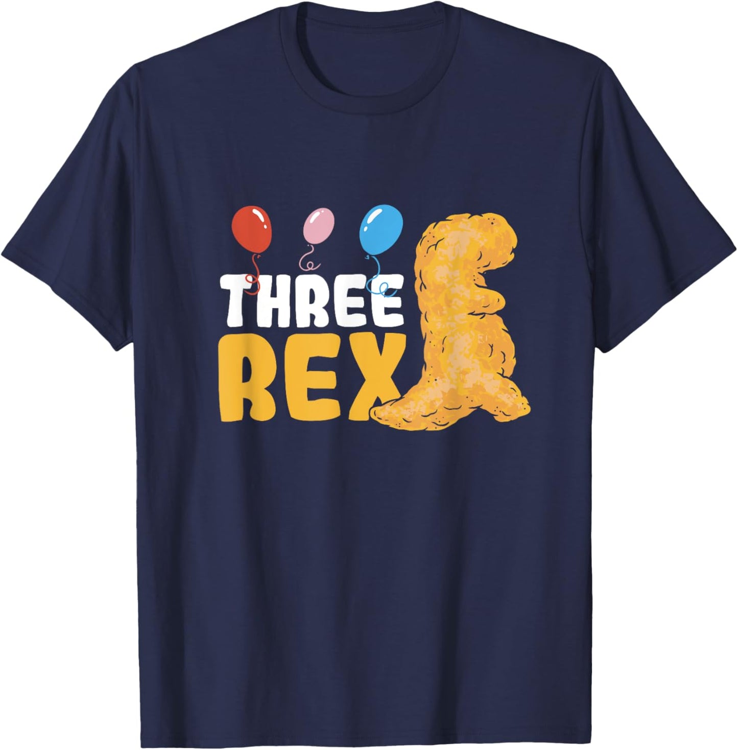 Dino Chicken Nugget Three Rex 3 Year Birthday Dino Nugget T-Shirt - T-Shirt | Navy