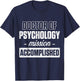 PsyD Doctor of Psychology Graduating Doctorate Graduation T-Shirt - T-Shirt | Navy
