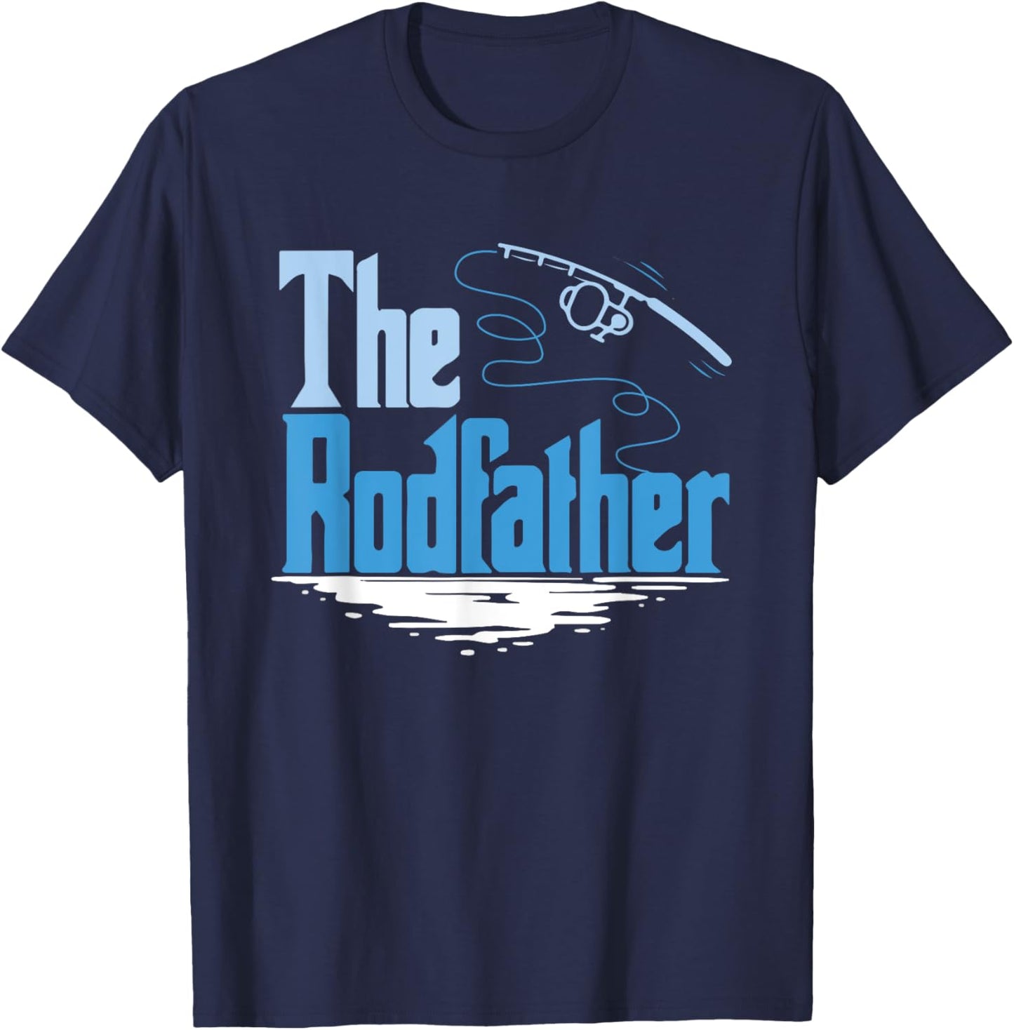The Rodfather Funny Fishing for Fisherman Father's Day T-Shirt - T-Shirt | Navy