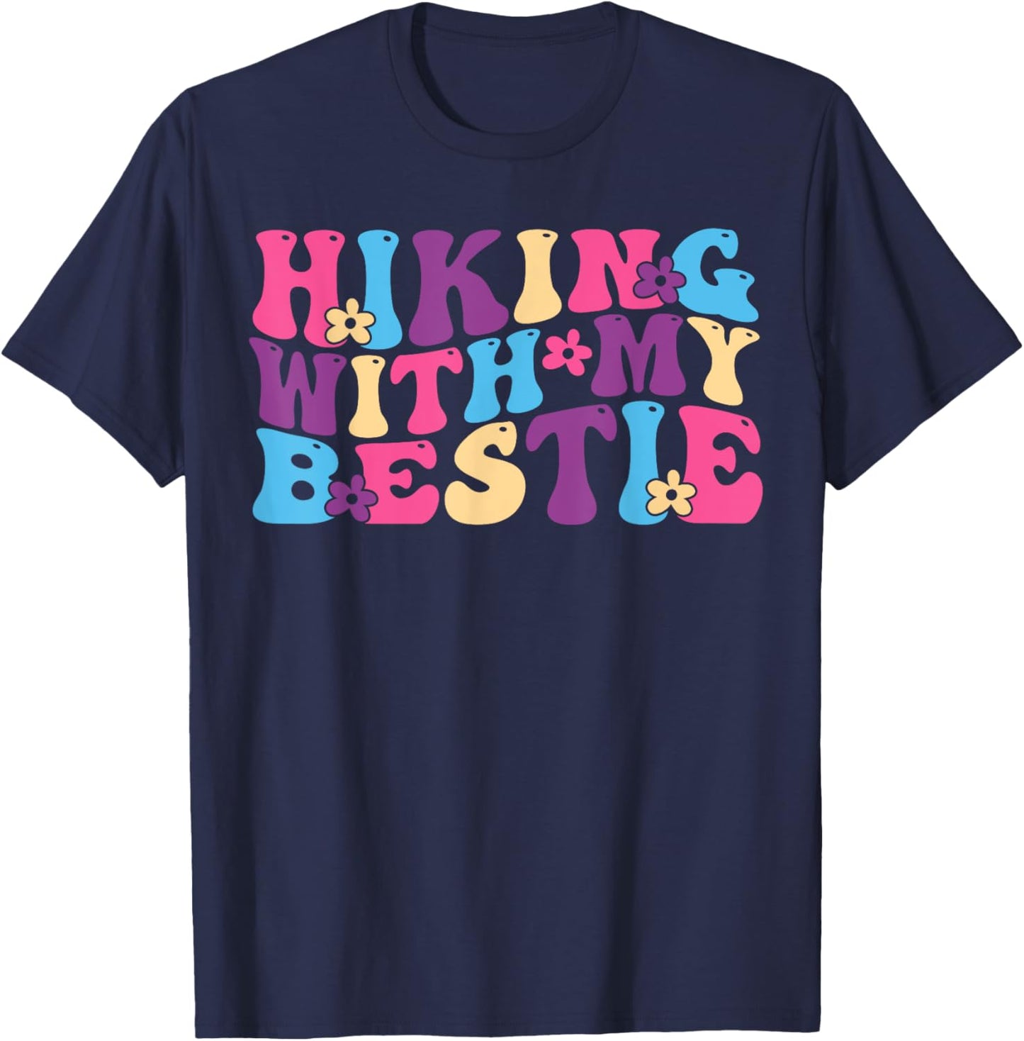 Hiking With My Bestie Friends Hiking Squad Adventure Funny T-Shirt - T-Shirt | Navy